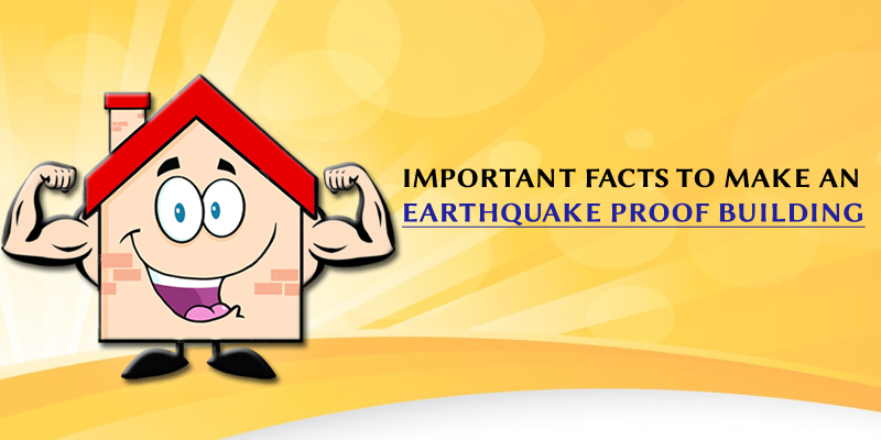 Important-Facts-to-make-an-Earthquake-Proof-Building