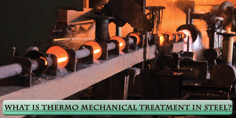 What-is-Thermo-Mechanical-Treatment-in-Steel